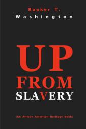 Up from Slavery by Booker T. Washington Paperback Book