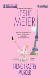 French Pastry Murder: A Lucy Stone Mystery (Lucy Stone Mysteries) by Leslie Meier Paperback Book