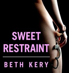 Sweet Restraint by Beth Kery Paperback Book