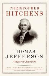 Thomas Jefferson: Author of America (Eminent Lives) by Christopher Hitchens Paperback Book