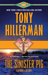The Sinister Pig: A Leaphorn and Chee Novel (A Leaphorn and Chee Novel, 16) by Tony Hillerman Paperback Book