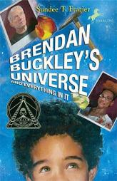 Brendan Buckley's Universe and Everything in It by Sundee T. Frazier Paperback Book