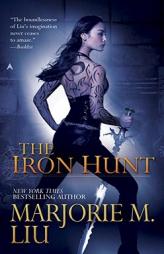 The Iron Hunt (Hunter Kiss, Book 1) by Marjorie M. Liu Paperback Book