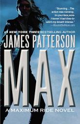 MAX: A Maximum Ride Novel by James Patterson Paperback Book