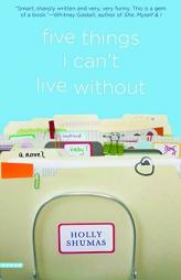 Five Things I Can't Live Without by Holly Shumas Paperback Book
