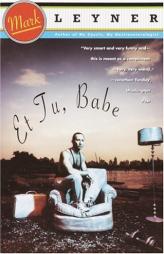 Et Tu, Babe by Mark Leyner Paperback Book
