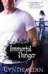 Immortal Danger by Cynthia Eden Paperback Book
