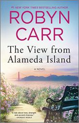 The View from Alameda Island by Robyn Carr Paperback Book