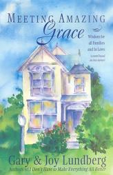 Meeting Amazing Grace by Gary Lundberg Paperback Book