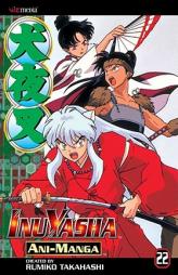 Inu Yasha Animanga Vol. 22 (Inuyasha Ani-Manga) by Rumiko Takahashi Paperback Book