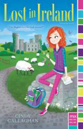 Lost in Ireland by Cindy Callaghan Paperback Book