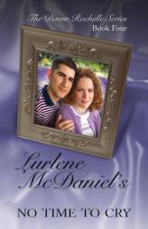 No Time to Cry (Dawn Rochelle Novels) by Lurlene McDaniel Paperback Book