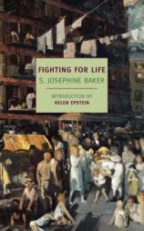 Fighting for Life (New York Review Books Classics) by S. Josephine Baker Paperback Book