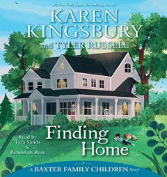 Finding Home (A Baxter Family Children Story) by Karen Kingsbury Paperback Book