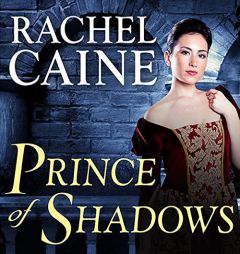 Prince of Shadows: A Novel of Romeo and Juliet by Rachel Caine Paperback Book