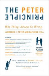 The Peter Principle: Why Things Always Go Wrong by Laurence J. Peter Paperback Book
