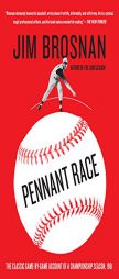 Pennant Race: The Classic Game-by-Game Account of a Championship Season, 1961 by James P. Brosnan Paperback Book