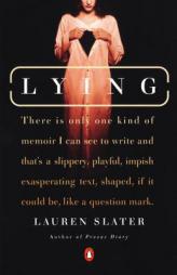Lying: A Metaphorical Memoir by Lauren Slater Paperback Book