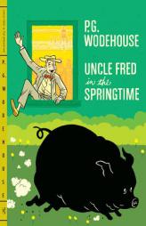 Uncle Fred in the Springtime by P. G. Wodehouse Paperback Book