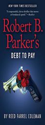 Robert B. Parker's Debt to Pay (A Jesse Stone Novel) by Reed Farrel Coleman Paperback Book