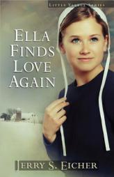Ella Finds Love Again (Little Valley Series) by Jerry S. Eicher Paperback Book
