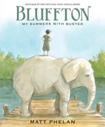 Bluffton: My Summers with Buster Keaton by Matt Phelan Paperback Book