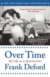 Over Time: My Life As a Sportswriter by Frank Deford Paperback Book