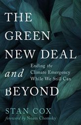 The Green New Deal and Beyond: The Road from Climate Emergency to Ecological Reality by  Paperback Book