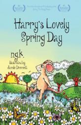 Harry's Lovely Spring Day: Teaching Children the Value of Kindness. (Harry the Happy Mouse) by N. G. K Paperback Book