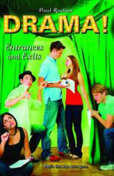 Entrances and Exits (Drama!) by Paul Ruditis Paperback Book