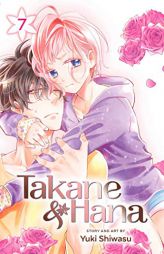 Takane & Hana, Vol. 7 by Yuki Shiwasu Paperback Book