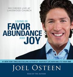 Living in Favor, Abundance and Joy by Joel Osteen Paperback Book