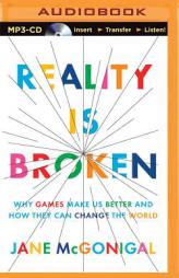 Reality is Broken: Why Games Make Us Better and How They Can Change the World by Jane McGonigal Paperback Book