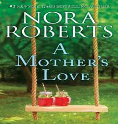 A Mother's Love: Dual Image and The Best Mistake by Nora Roberts Paperback Book