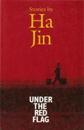 Under the Red Flag by Ha Jin Paperback Book