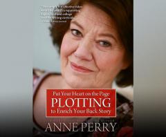 Put Your Heart On The Page: Plotting To Enrich Your Back Story by Anne Perry Paperback Book