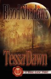 Blood Shadows by Tessa Dawn Paperback Book