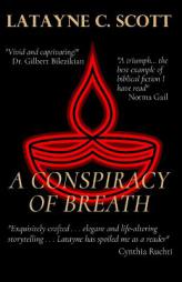 A Conspiracy of Breath by Latayne C. Scott Paperback Book