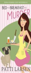 Bed and Breakfast and Murder (Fiona Fleming Cozy Mysteries) (Volume 1) by Patti Larsen Paperback Book