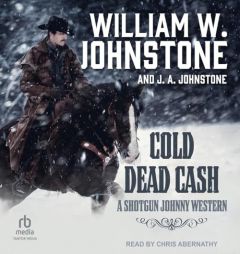 Cold Dead Cash by William W. Johnstone Paperback Book