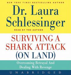 Surviving a Shark Attack (On Land) by Laura C. Schlessinger Paperback Book