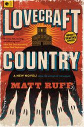 Lovecraft Country by Matt Ruff Paperback Book