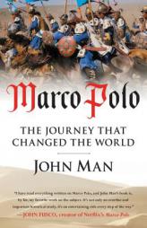 Marco Polo: The Journey That Changed the World by John Man Paperback Book