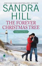 The Forever Christmas Tree: A Bell Sound Novel by Sandra Hill Paperback Book