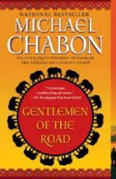 Gentlemen of the Road: A Tale of Adventure [title page only] by Michael Chabon Paperback Book