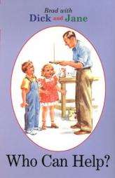 Who Can Help? (Dick and Jane) by Unknown Paperback Book