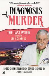Diagnosis Murder #8: The Last Word (Diagnosis Murder) by Lee Goldberg Paperback Book