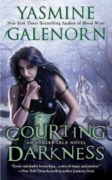 Courting Darkness (Otherworld) by Yasmine Galenorn Paperback Book