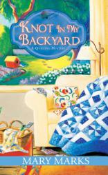 Knot in My Backyard by Mary Marks Paperback Book