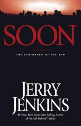 Soon: The Beginning of the End (Underground Zealot) by Jerry B. Jenkins Paperback Book